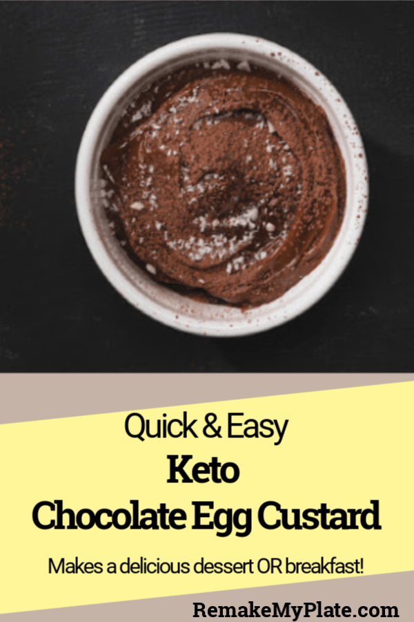 Keto Chocolate Custard make a delicious dessert or even a tasty breakfast! #ketorecipes #custard #eggcustard #chocolatecustard #ketobreakfast #ketobreakfastideas #ketodessert #remakemyplate