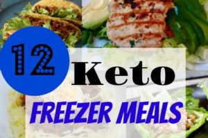 12 Delicious Freezer Keto Meals