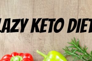 Can You Lose Weight With The Lazy Keto Diet Method?