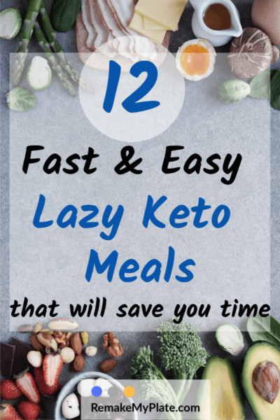 These 12 fast and easy lazy keto recipes will have dinner on the table in 30 minutes or less #keto #ketorecipes #lazyketo #ketogenic #remakemyplate