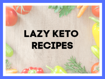 link to lazy keto recipes