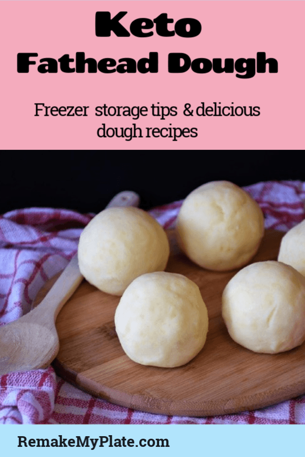 Keto Fathead Dough recipe, freezer and storage tips #fathead #fatheaddough #ketodough #remakemyplate