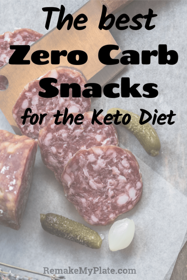 The best zero carb snacks for the keto diet #zerocarbs #ketodiet #ketosnacks #remakemyplate