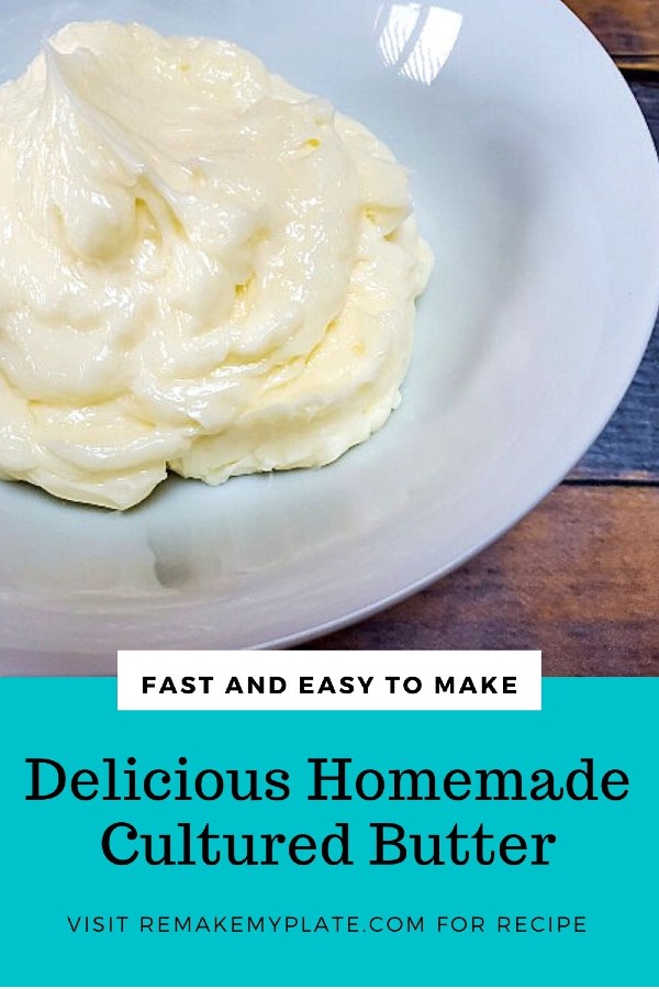Learn how to make cultured butter with this easy recipe and how to guide #culturedbutter #homemadebutter #butter #makingbutter #remakemyplate