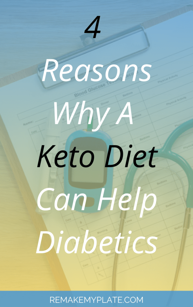 4 Reasons Why A Low Carb Or Keto Diet Can Help Diabetics - Remake My Plate