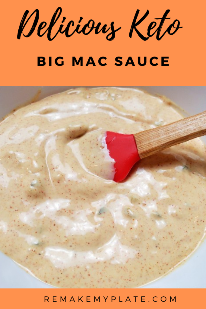 Copycat Keto Big Mac Sauce Recipe Low Carb Dressing Remake My Plate