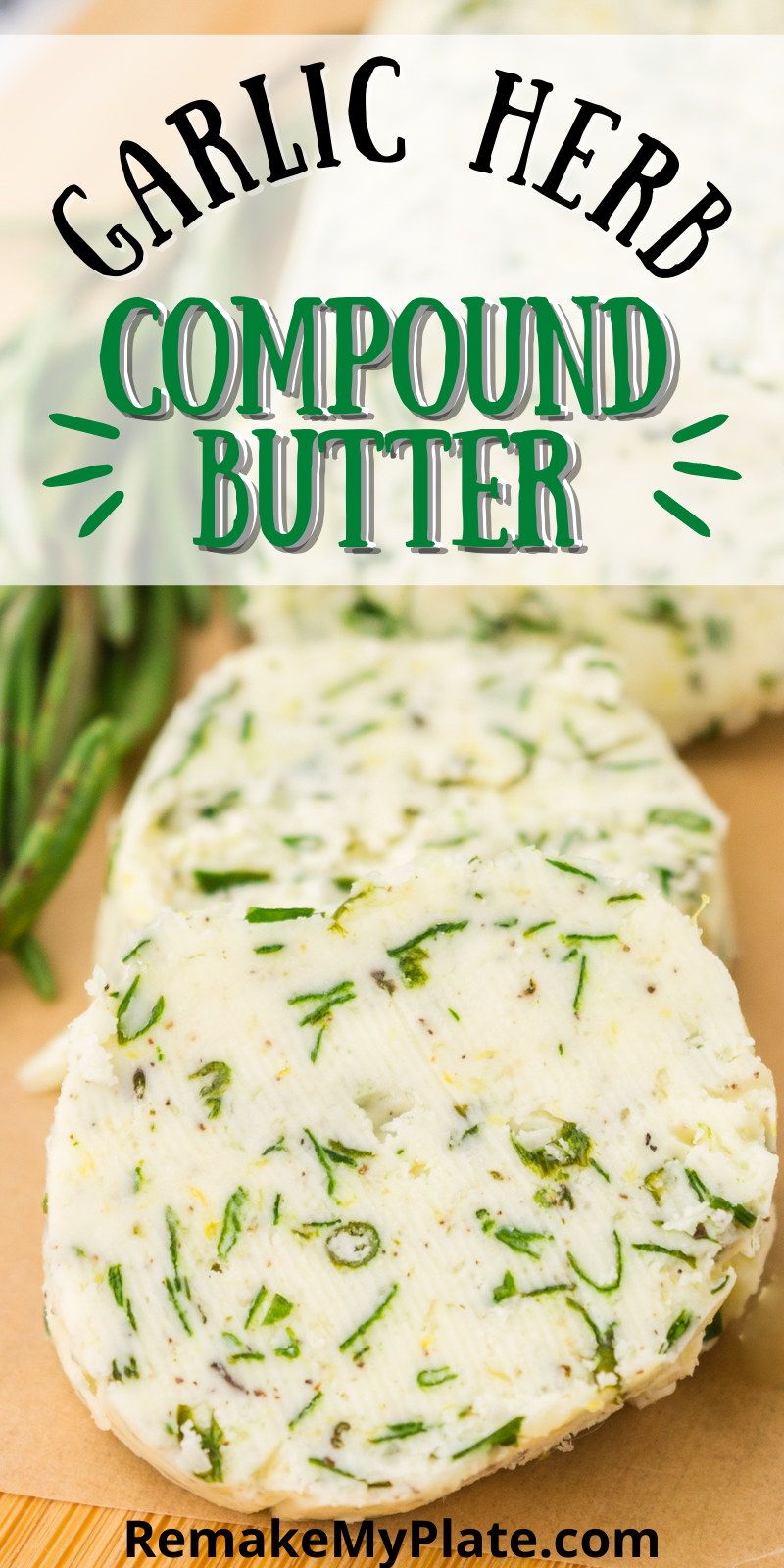 Easy Garlic Herb Butter Recipe - A Compound Butter - Grits and Pinecones