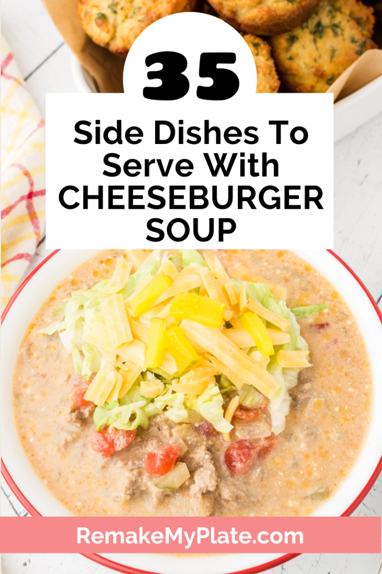 What to Serve With Cheeseburger Soup (38 Best Side Dishes)